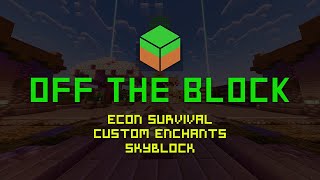 Off The Block - A Java Edition Economy SMP Minecraft Server!