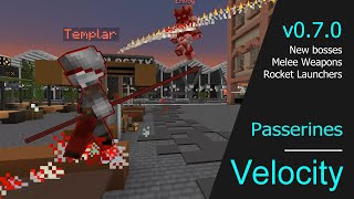 Passerines Network - Velocity New Bosses: Templar & Demolisher