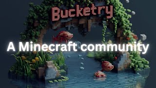 Bucketry: A Minecraft Community (2024 Trailer)
