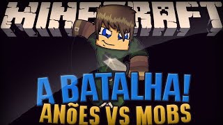 MINECRAFT: ANÕES VS ZUMBIS - A BATALHA ÉPICA!