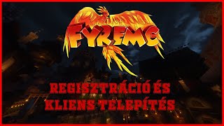 🔥FyreMC - Regisztráció és Kliens telepítés🔥