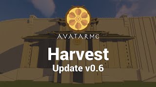 AvatarMC - Harvest - Update v0.6