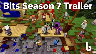 Bits Trailer | Season 7