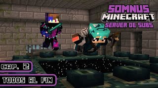 Minecraft SomnuS #2, Todos al FIN / Servidor para SUBS