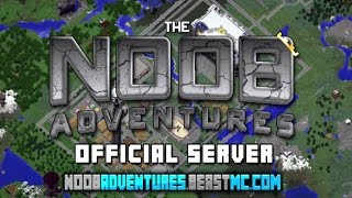 THE NOOB ADVENTURES Official Server Video