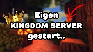 Ik ben een eigen Kingdom server gestart..