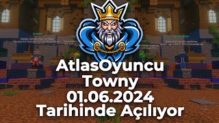 AtlasOyuncu Towny Sunucusu 01.06.2024 18.00'da Sizlerle!