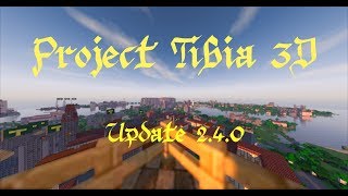 Project Tibia 3D Update 2.4.0